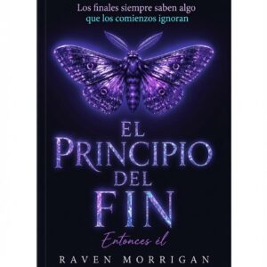 El principio del fin: Entonces él